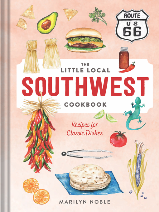 Title details for The Little Local Southwest Cookbook by Marilyn Noble - Available